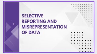 Selective reporting and misrepresentation of data [upl. by Spalla]